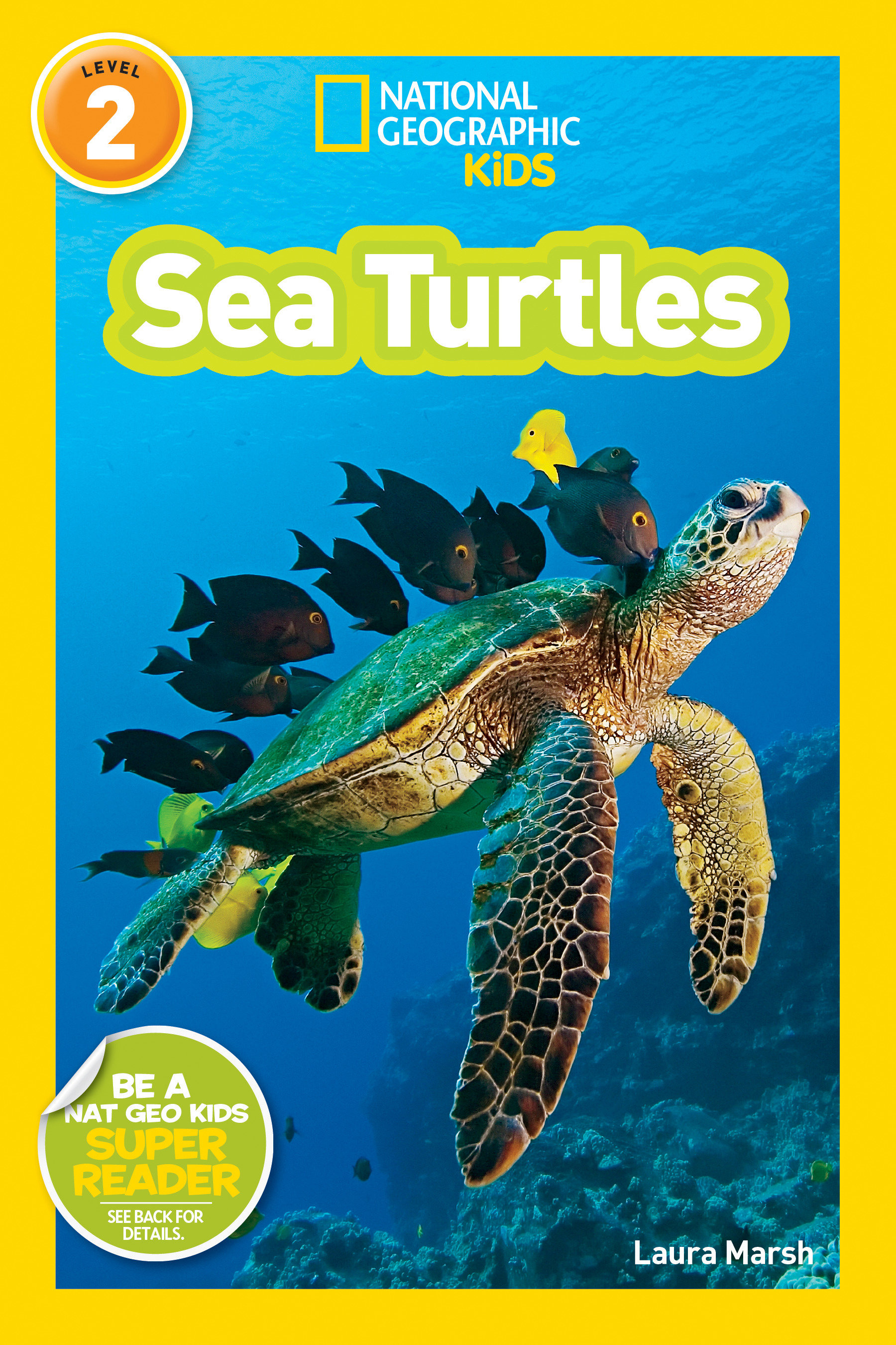 Sea Turtles (national Geographic Kids Readers, Level 2) by Laura Marsh