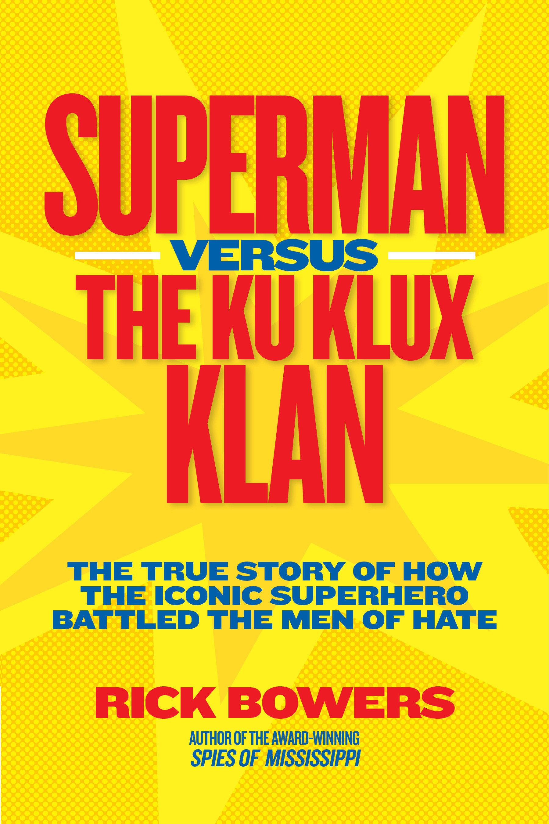 Superman Versus the Ku Klux Klan by Richard Bowers
