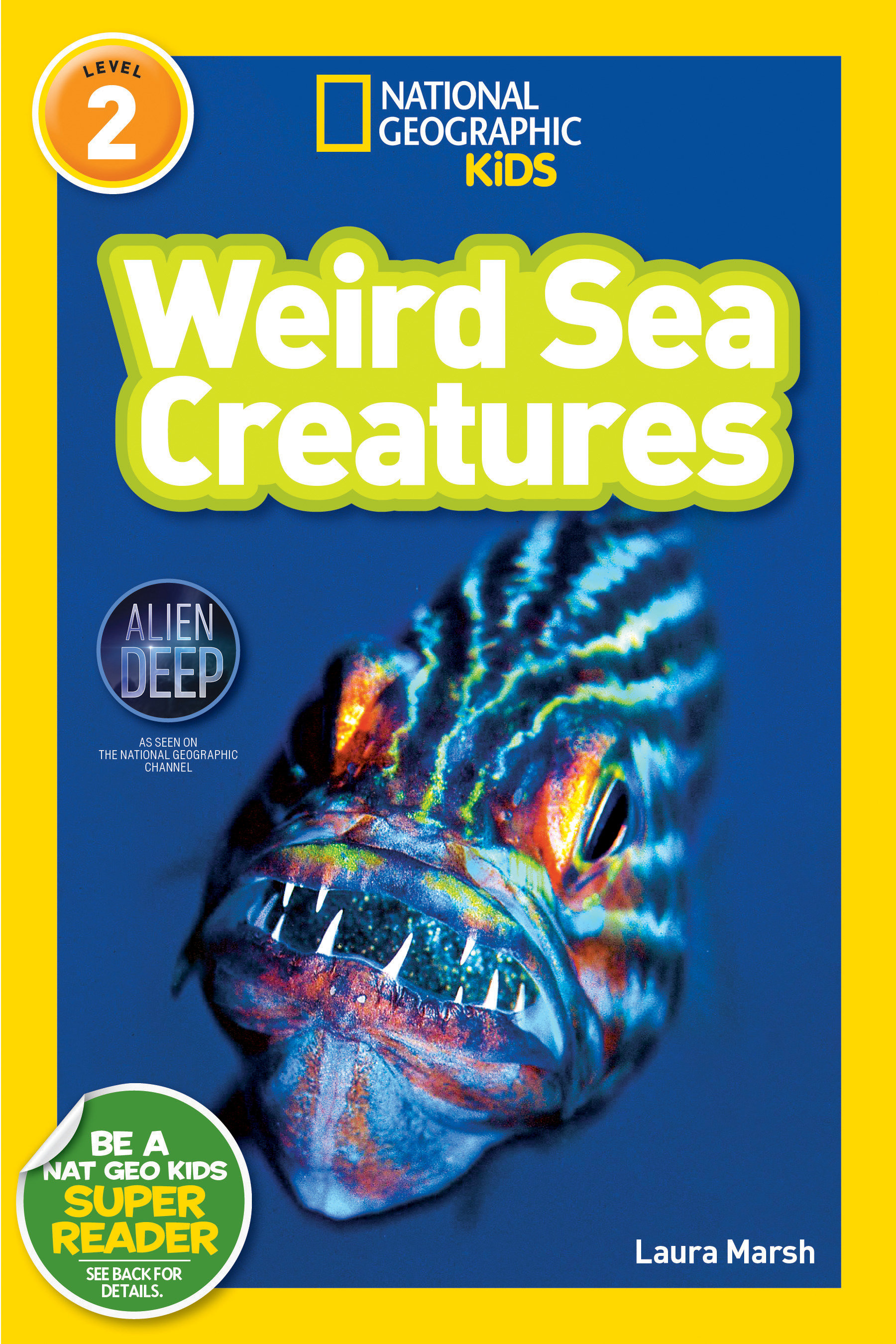 Weird Sea Creatures (national Geographic Kids Readers, Level 2) by Laura Marsh