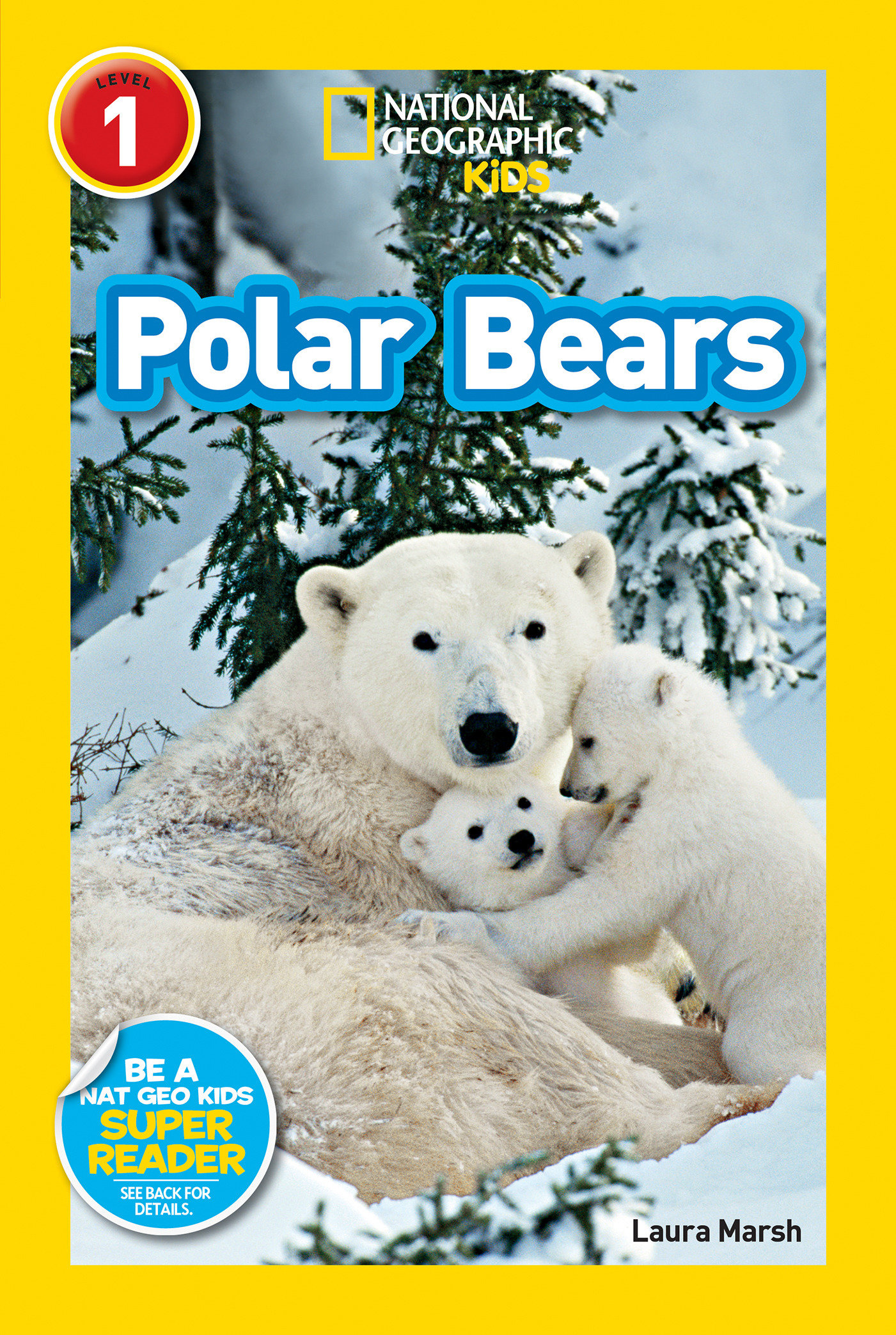 Polar Bears (national Geographic Kids Readers, Level 1) by Laura Marsh