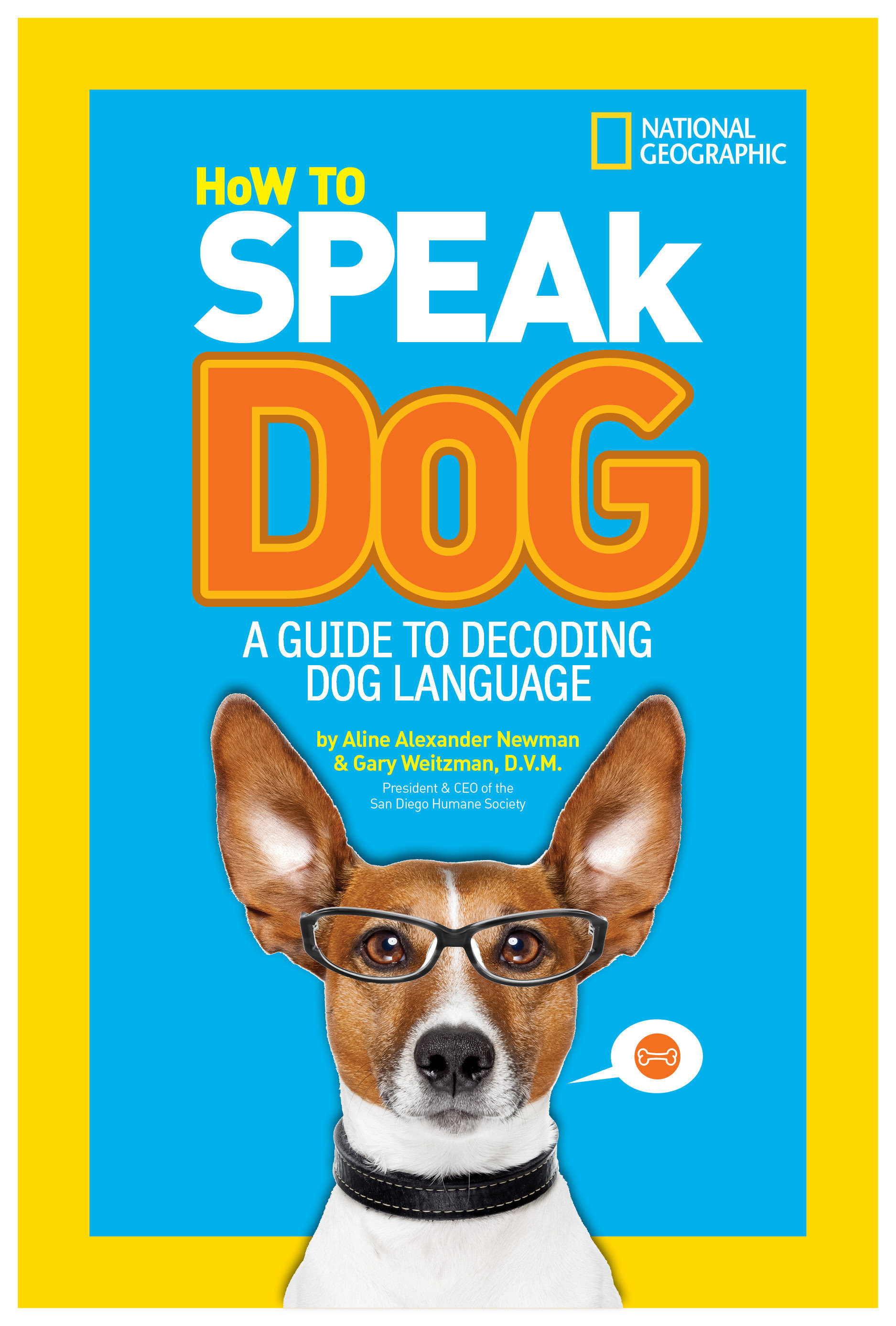 How to Speak Dog by Gary Weitzman, DMV, MPH, CAWA