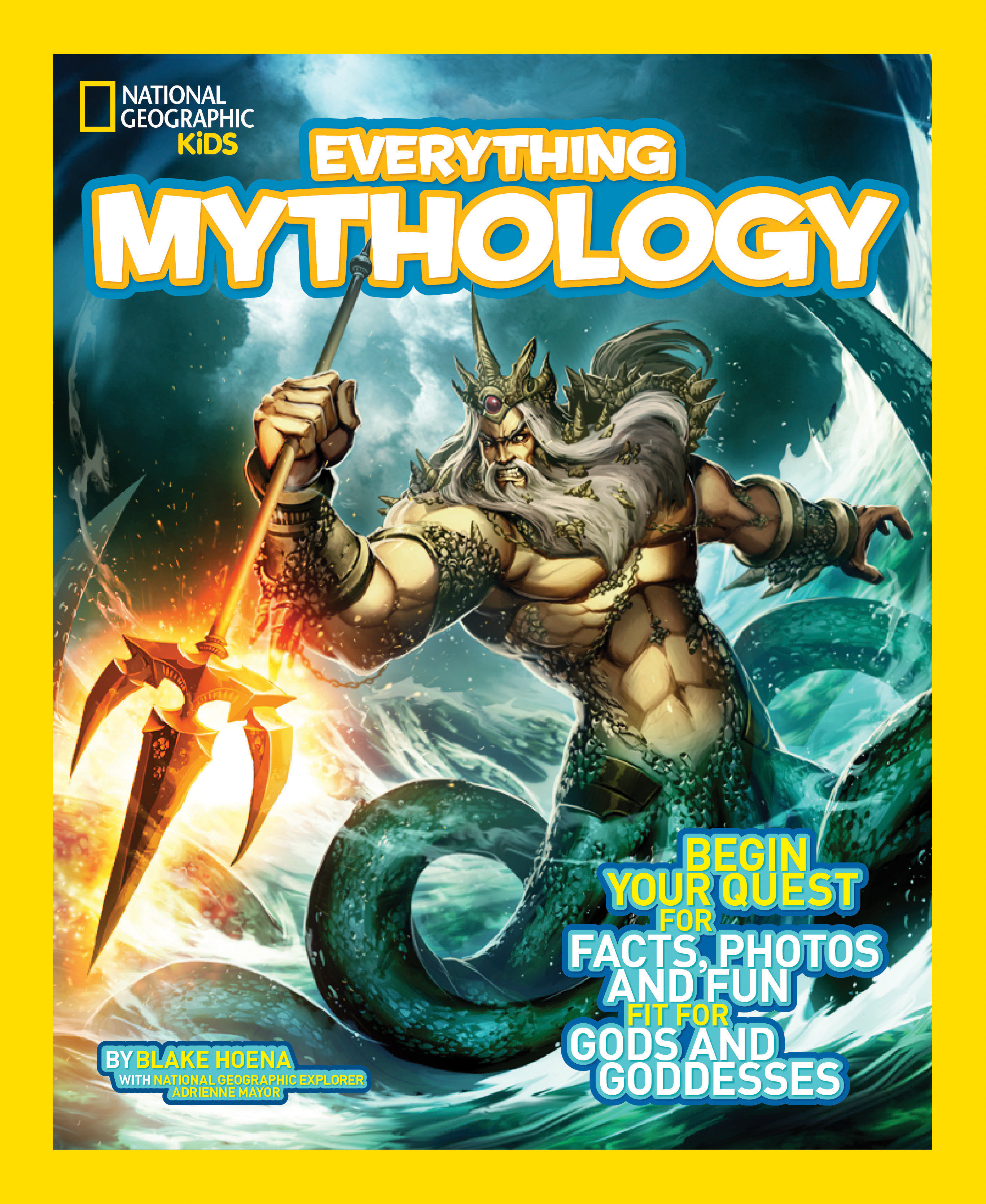 National Geographic Kids Everything Mythology by Blake Hoena