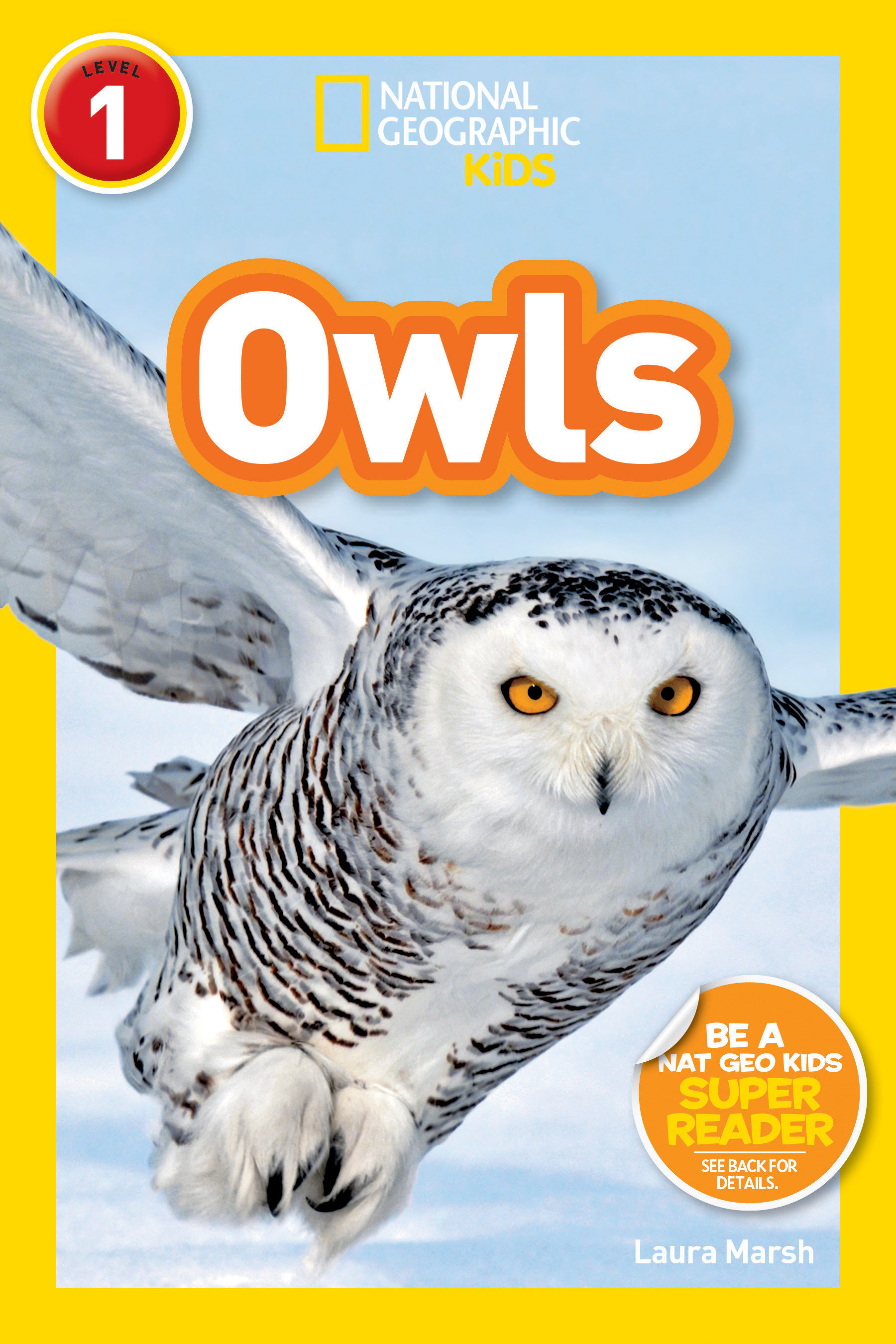 Owls (national Geographic Kids Readers, Level 1) by Laura Marsh