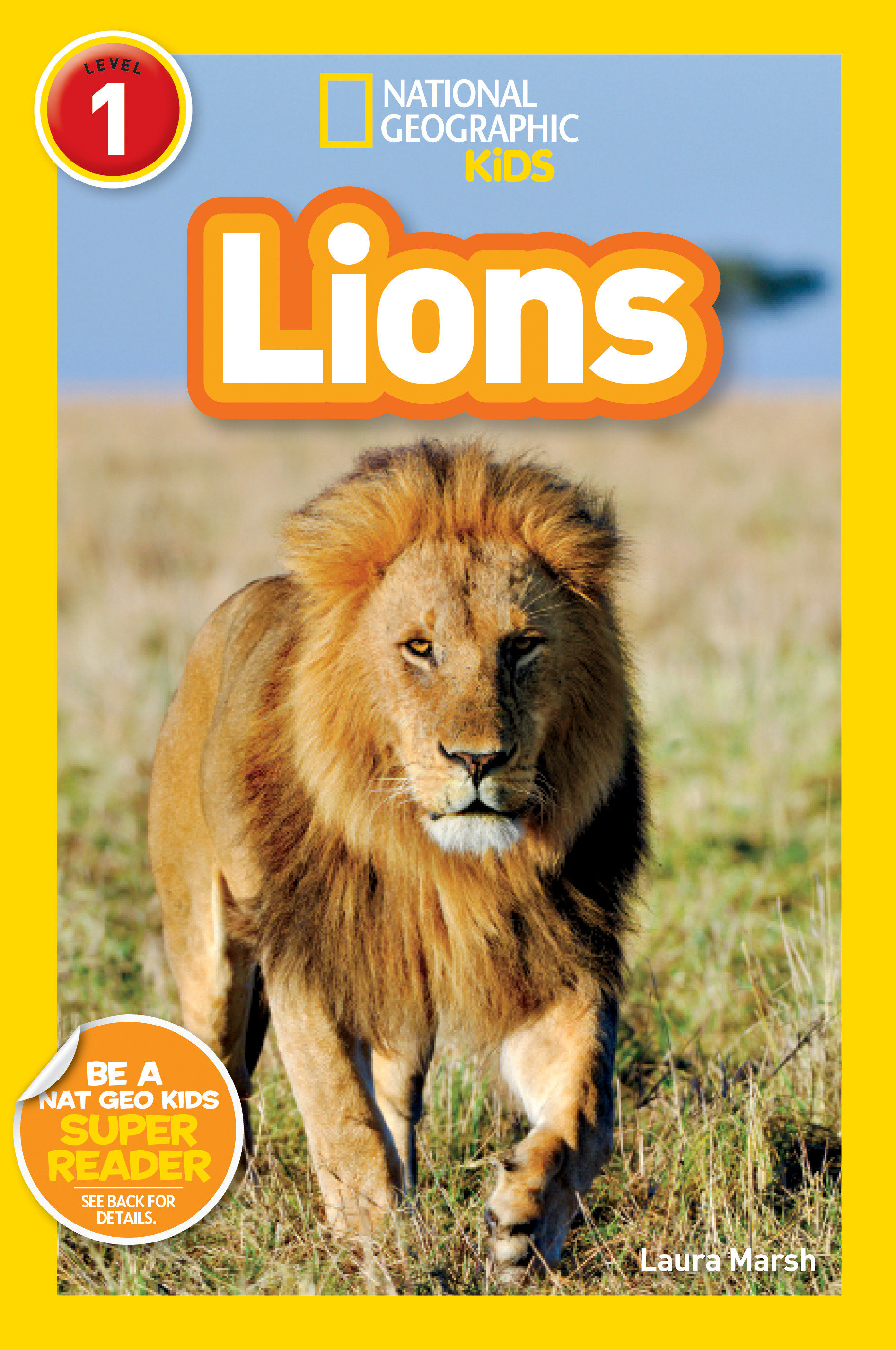 Lions (national Geographic Kids Readers, Level 1) by Laura Marsh