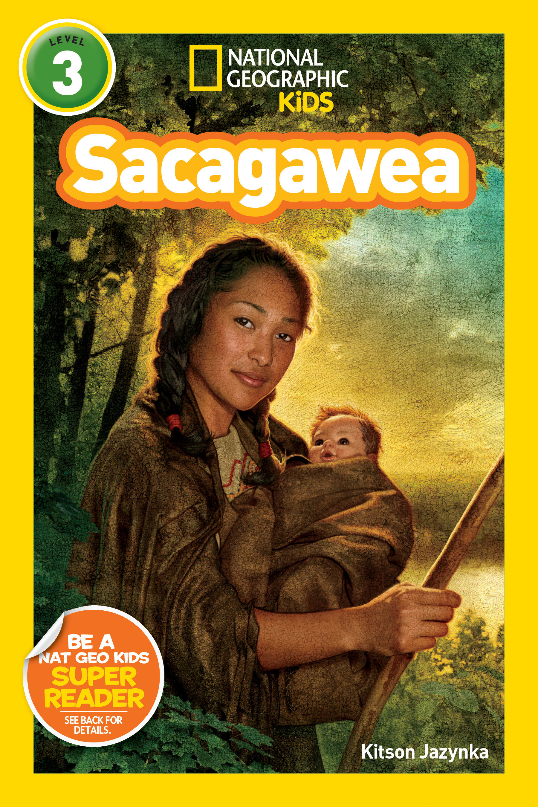 Sacagawea (national Geographic Kids Readers, Level 3) by Kitson Jazynka