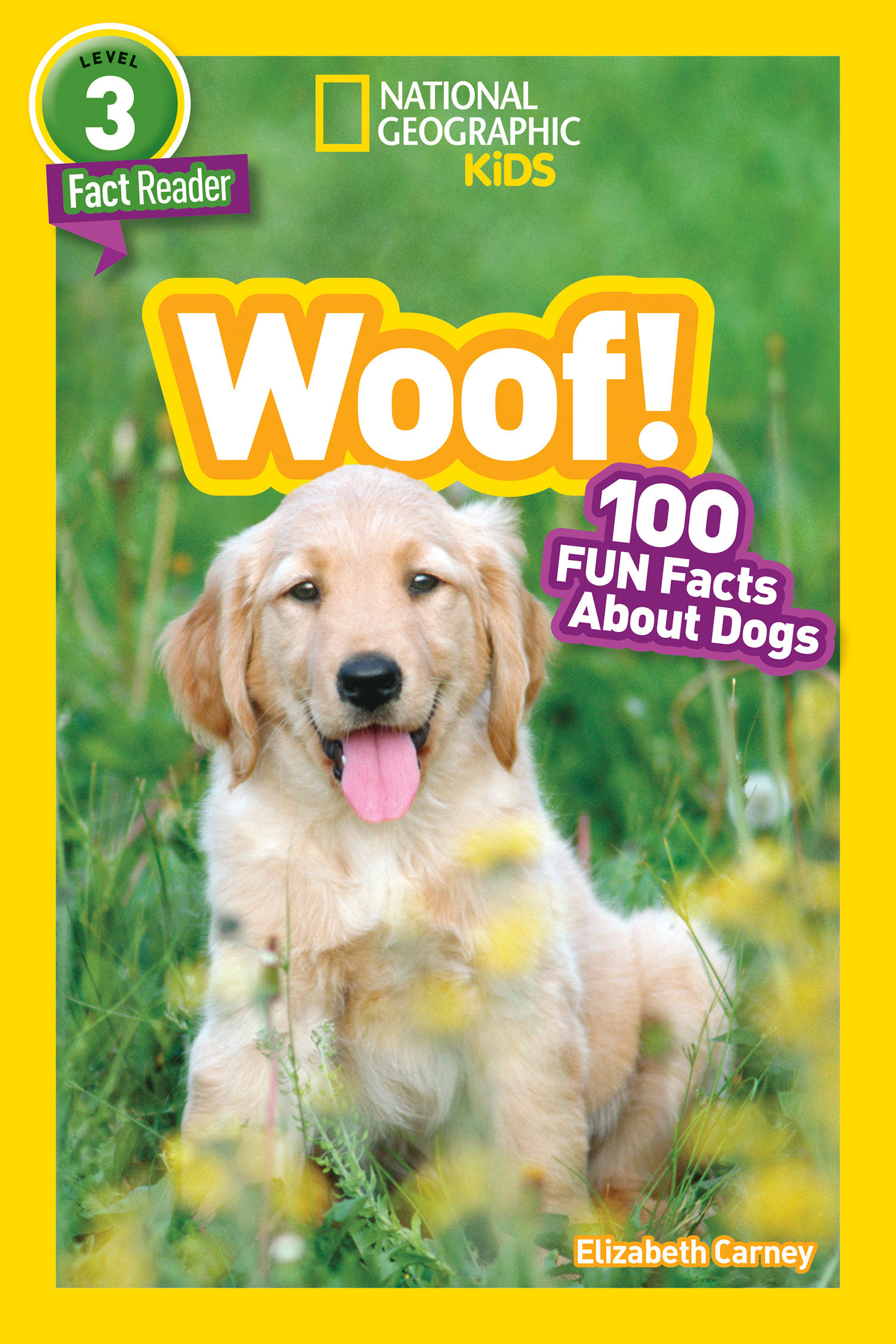 Woof! (national Geographic Kids Readers, Level 3/fact Reader) by Elizabeth Carney