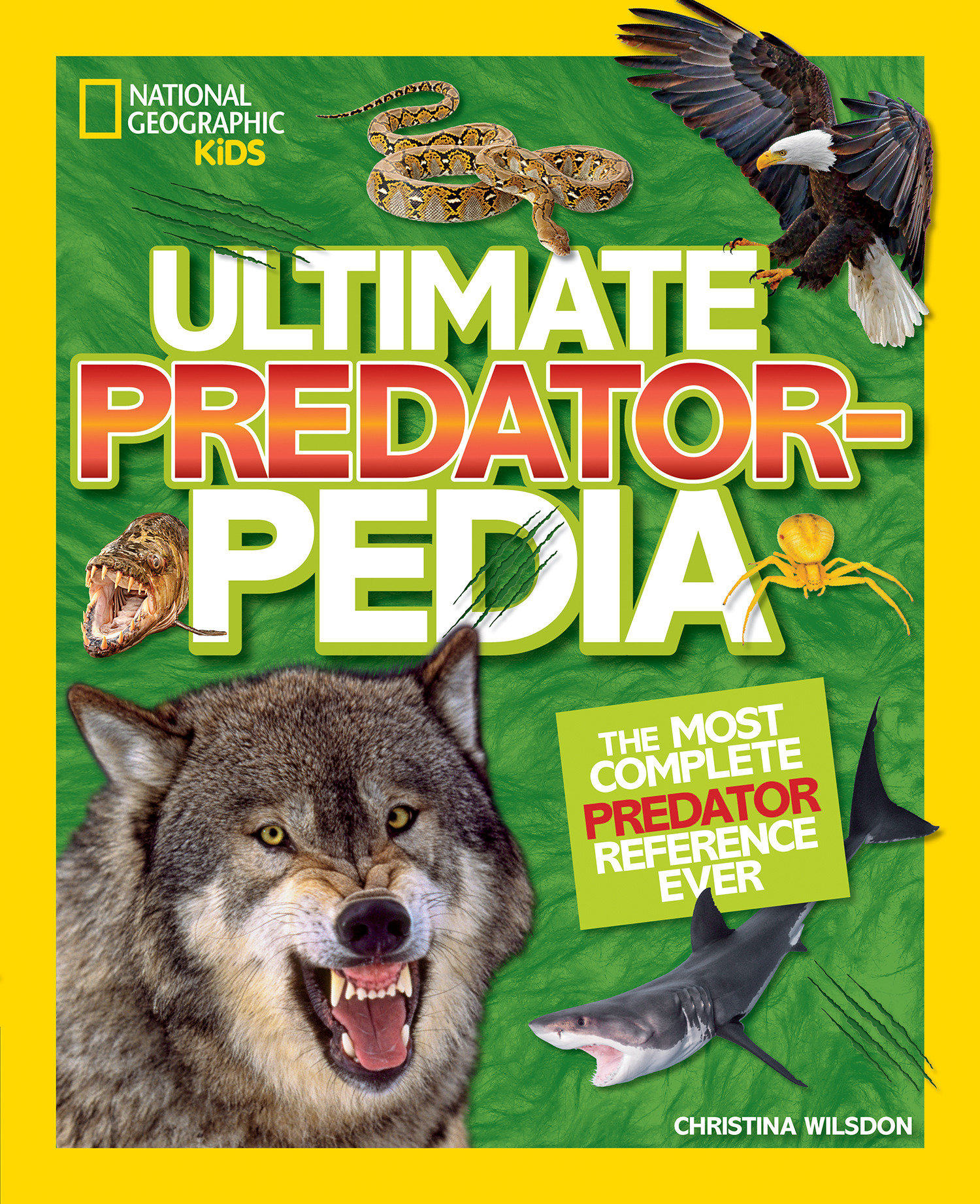 National Geographic Kids Ultimate Predatorpedia by Christina Wilsdon