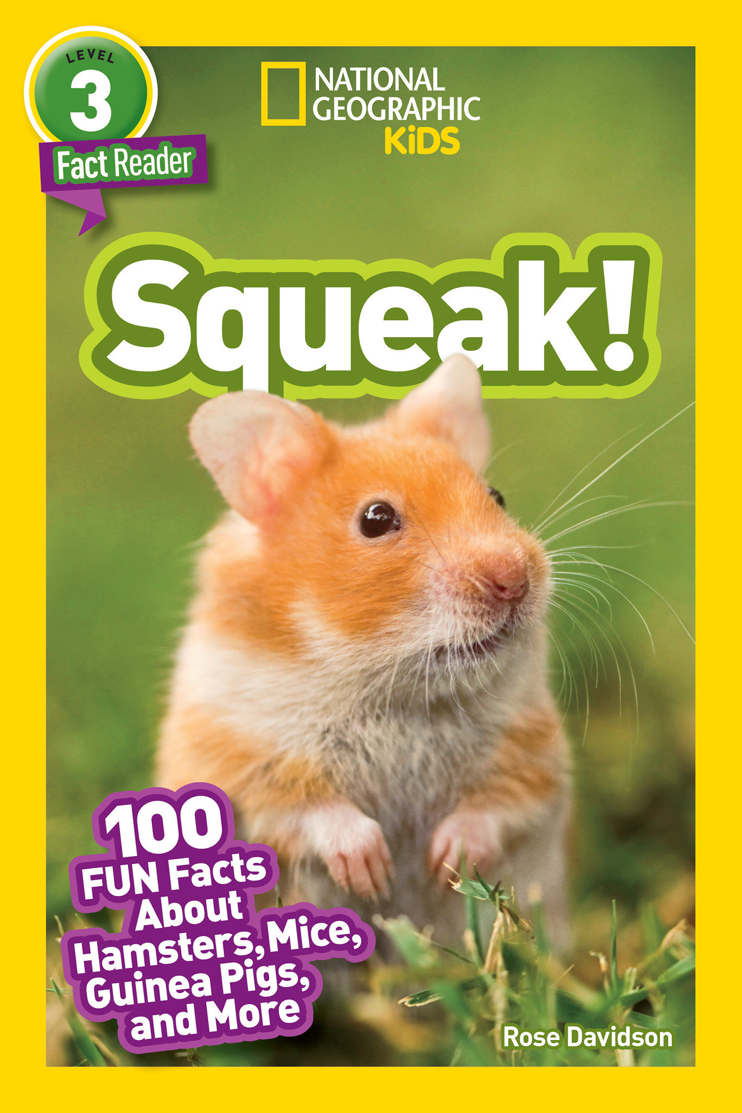 Squeak! (national Geographic Kids Readers, Level 3/fact Reader) by Rose Davidson