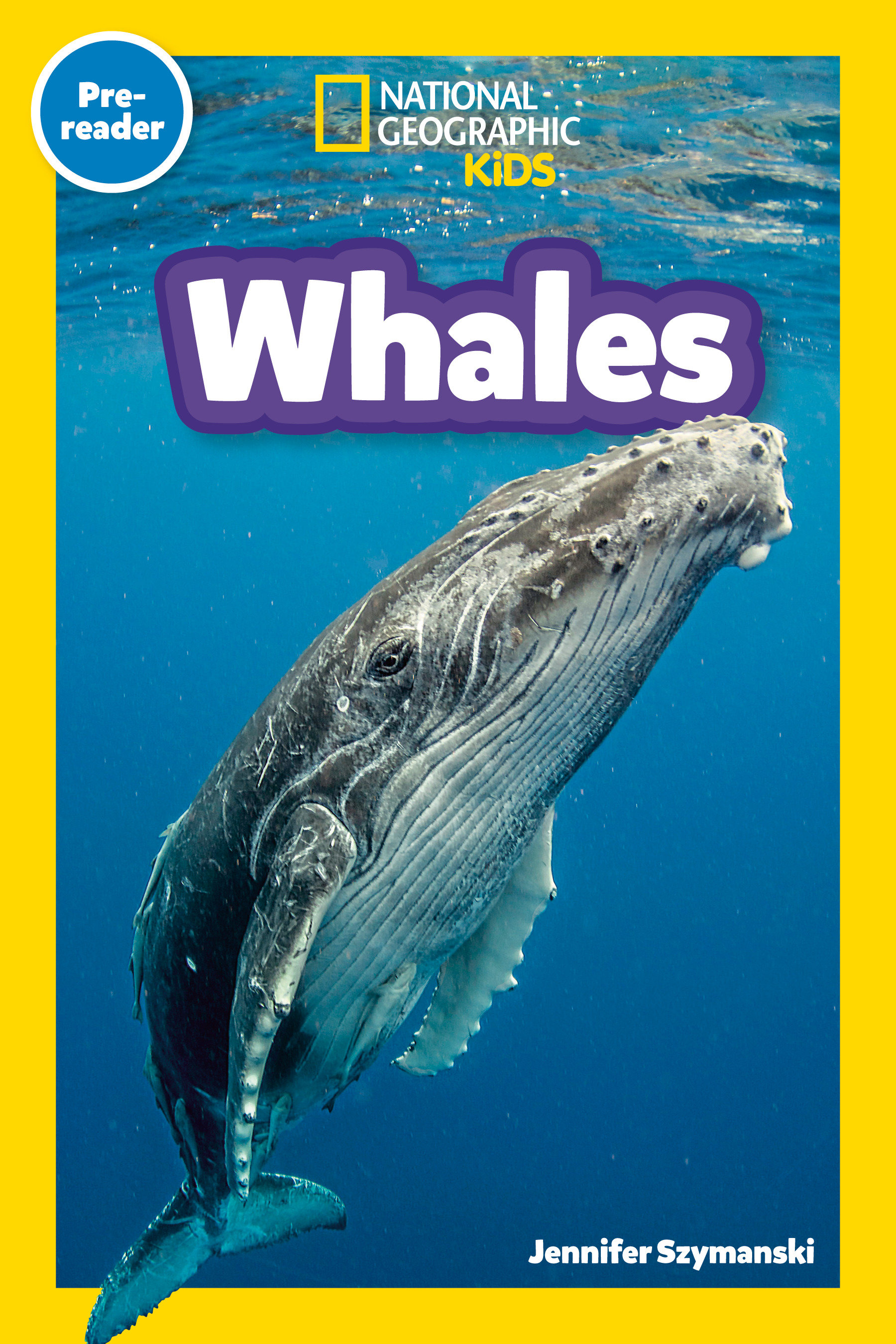 Whales (national Geographic Kids Readers, Pre-reader) by Jennifer Szymanski