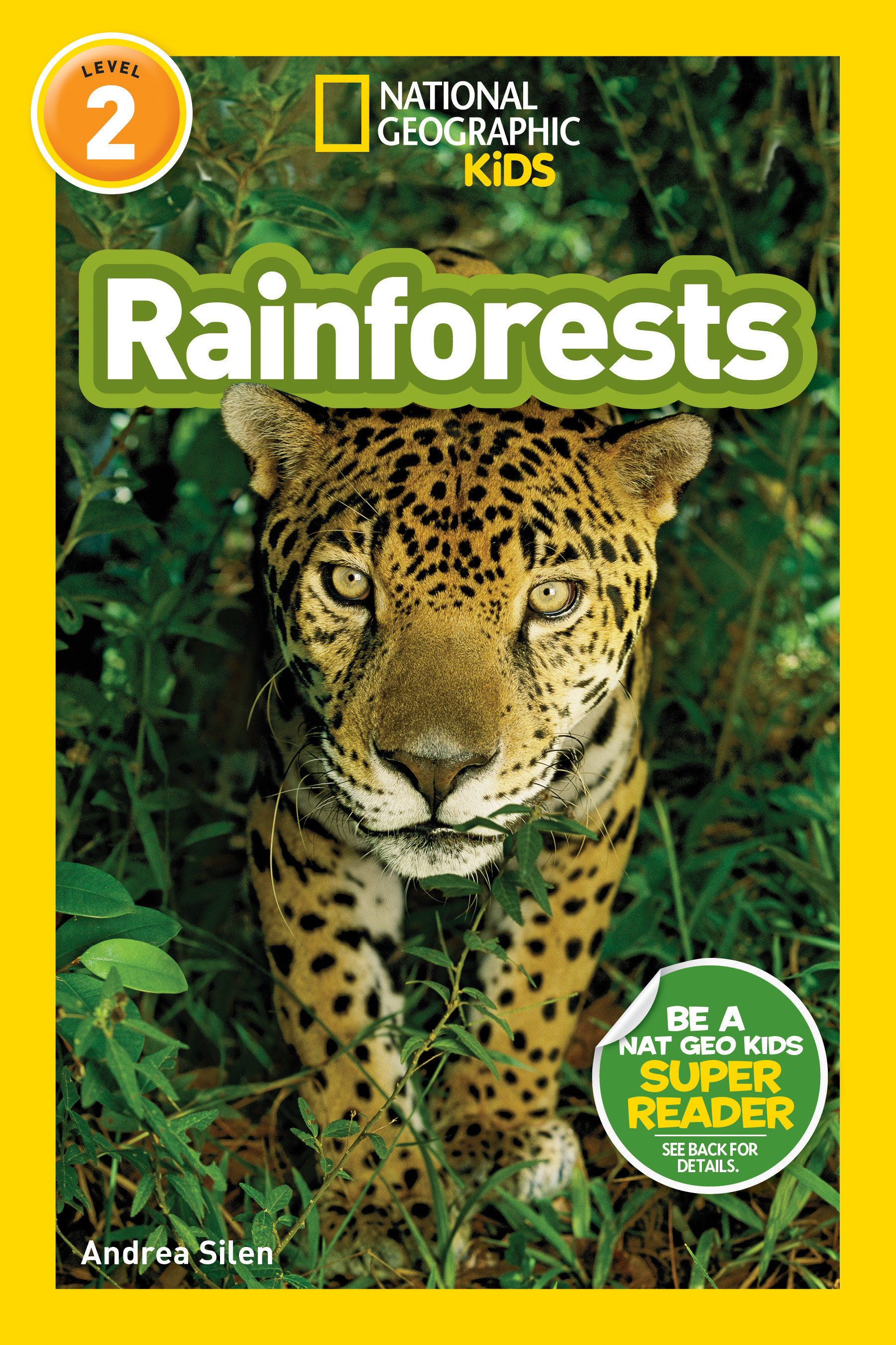 Rainforests (national Geographic Kids Readers, Level 2) by Andrea Silen
