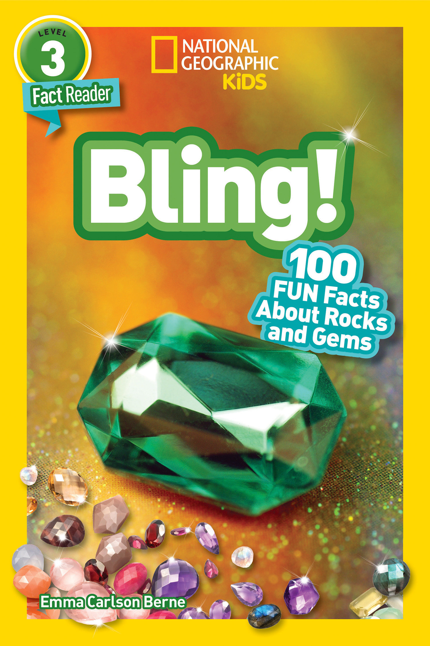 Bling! (national Geographic Kids Readers, Level 3/fact Reader) by Emma Carlson Berne