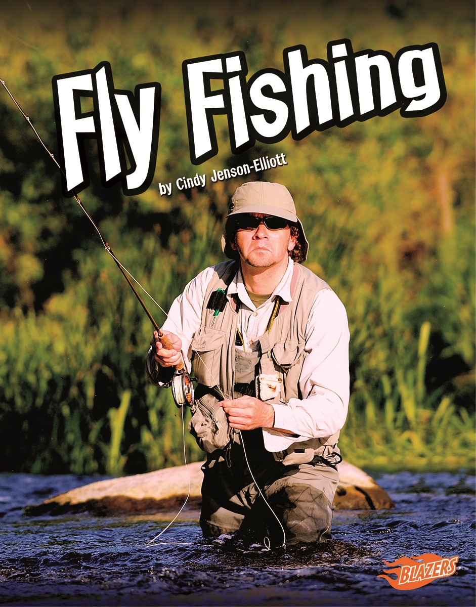 Fly Fishing by Cindy Jenson-Elliott