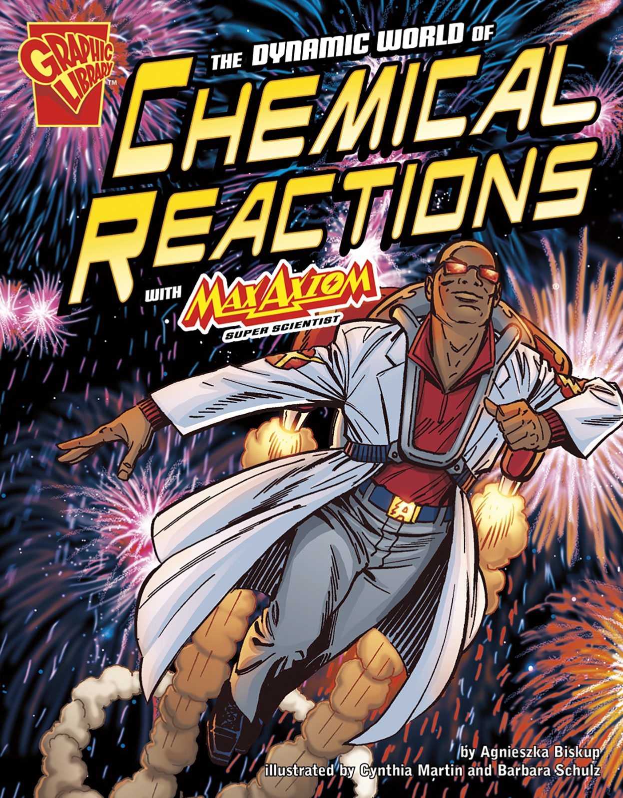 The Dynamic World of Chemical Reactions With Max Axiom, Super Scientist by Agnieszka Biskup