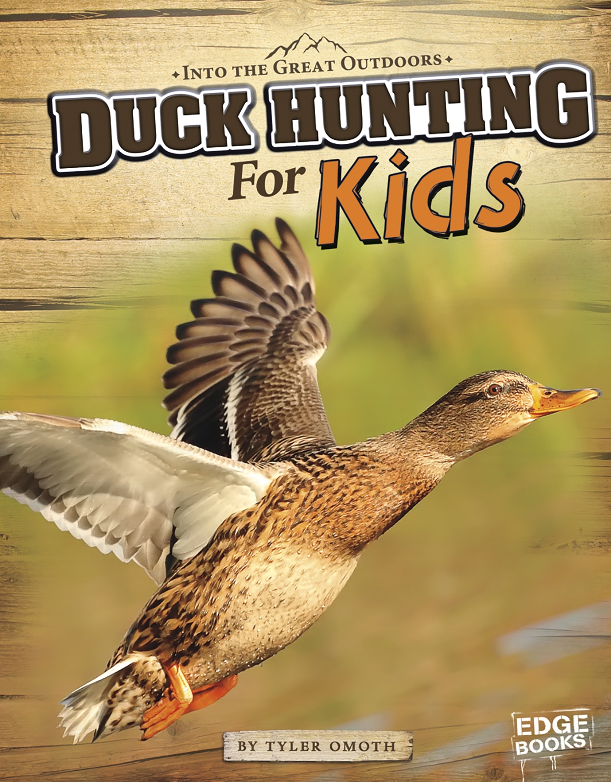 Duck Hunting for Kids by Tyler Omoth