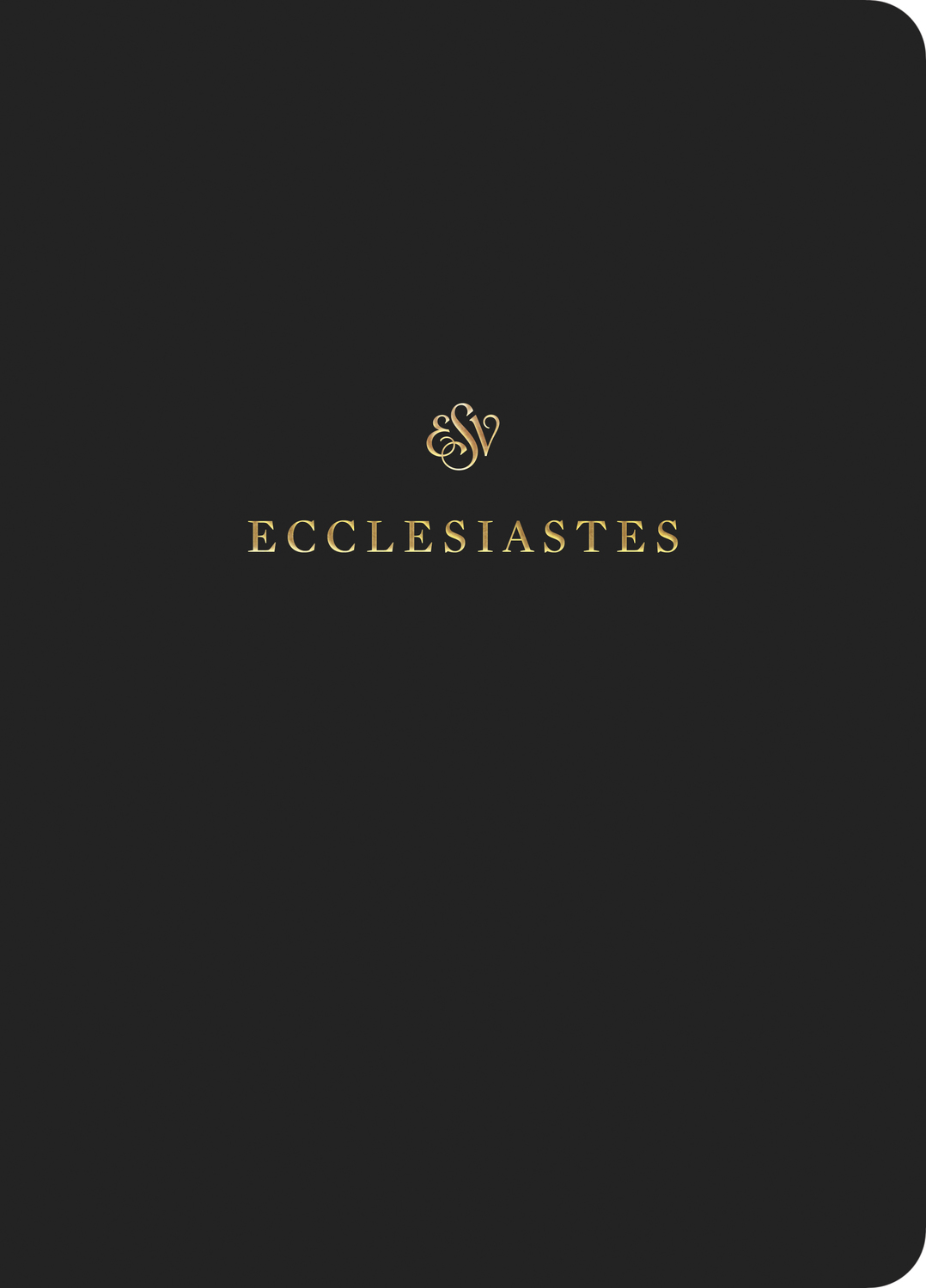 ESV Scripture Journal: Ecclesiastes by ESV Bibles