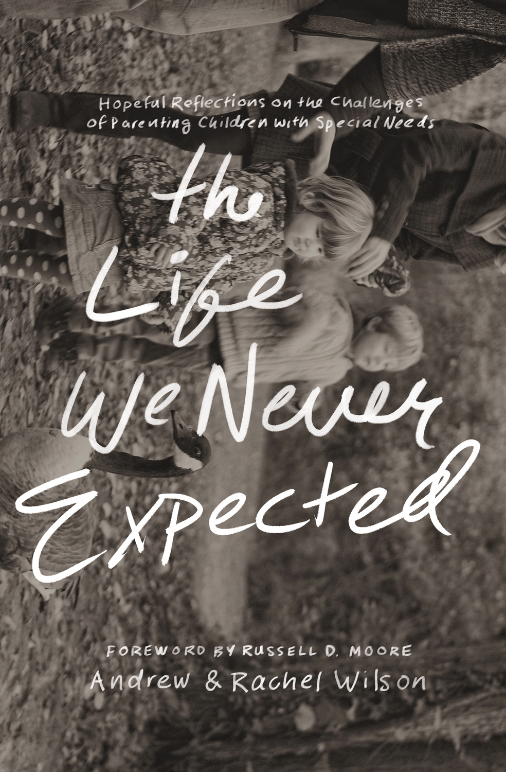 The Life We Never Expected by Andrew Wilson