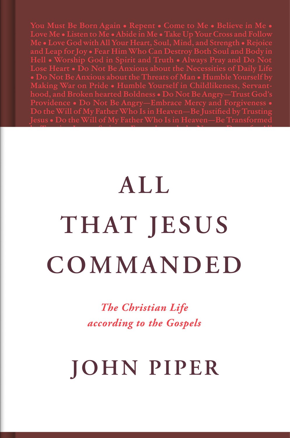 All That Jesus Commanded by John Piper