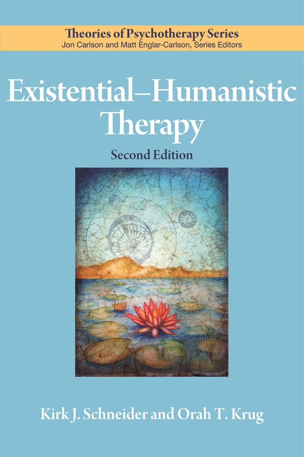Existential–humanistic Therapy by Kirk J. Schneider