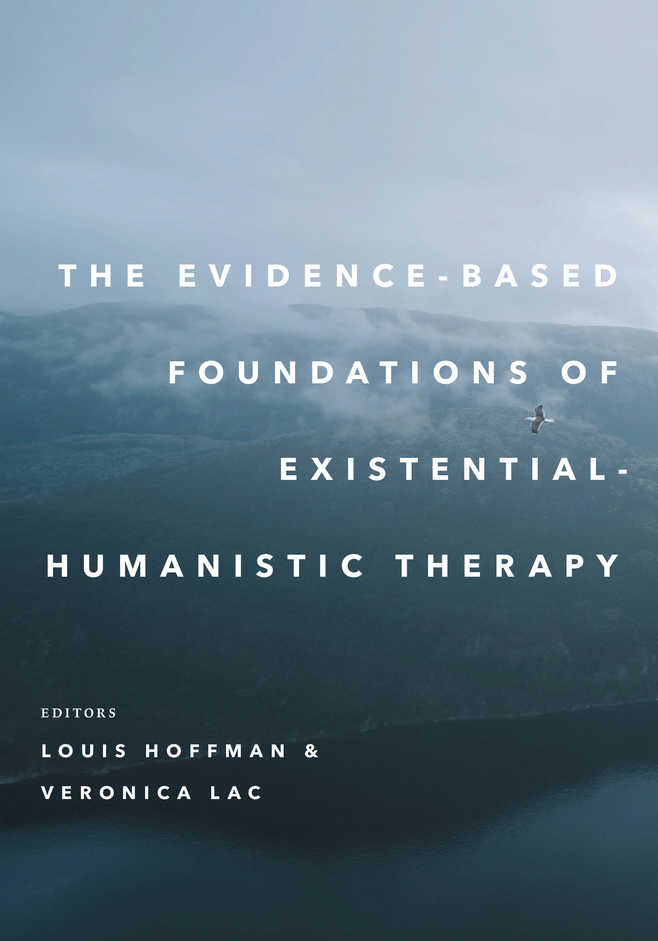 The Evidence-based Foundations of Existential–humanistic Therapy by Louis Hoffman