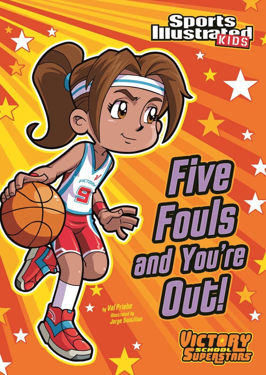 Five Fouls and You're Out! by Val Priebe