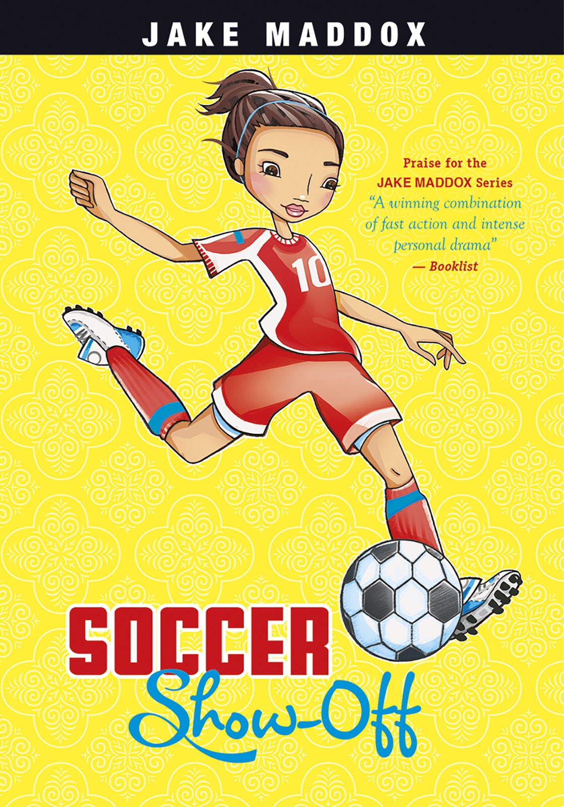 Soccer Show-off by Jake Maddox