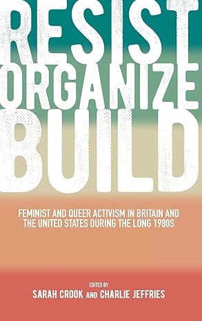 Resist, Organize, Build by Sarah Crook