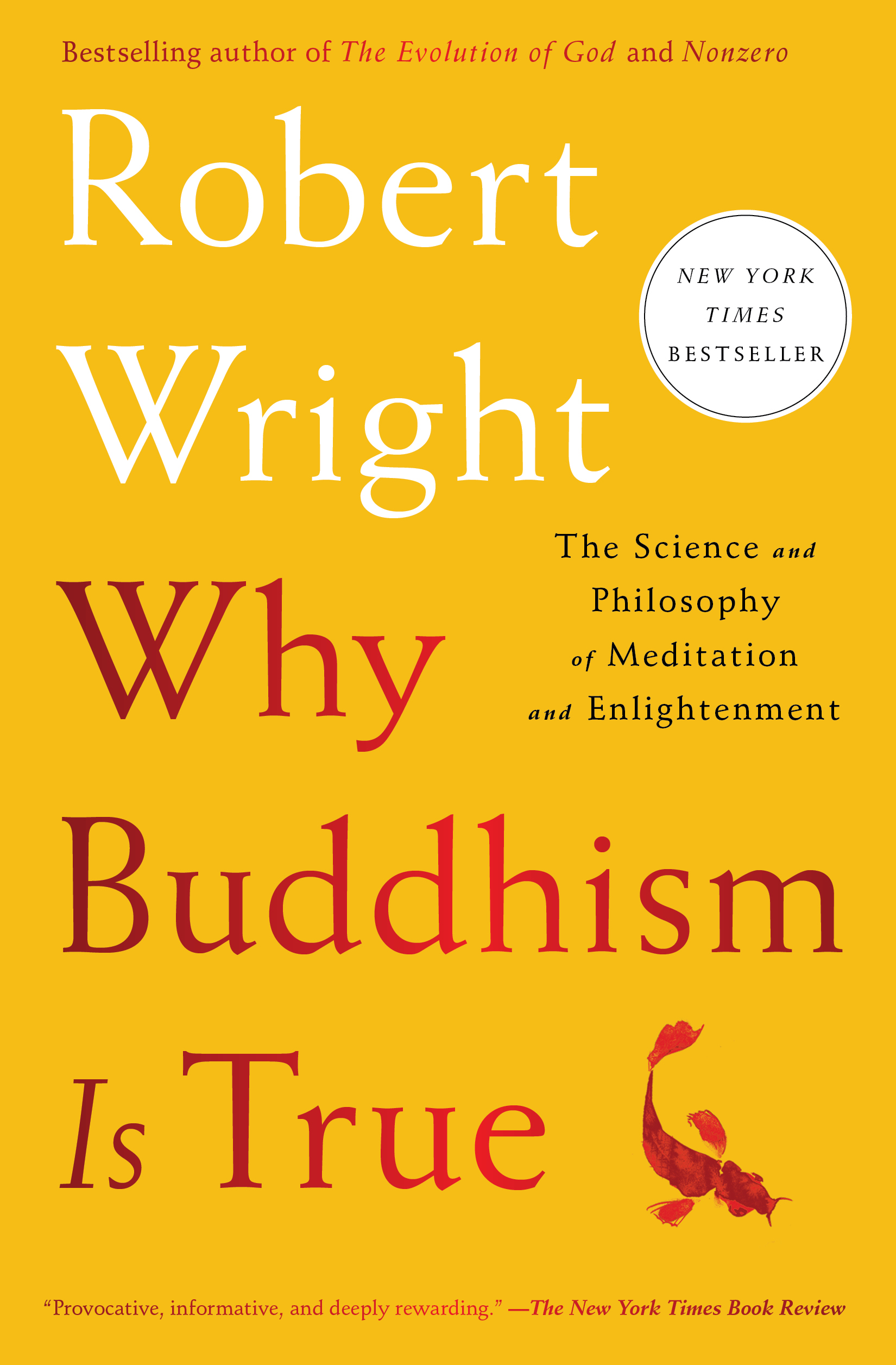 Why Buddhism Is True by Robert Wright