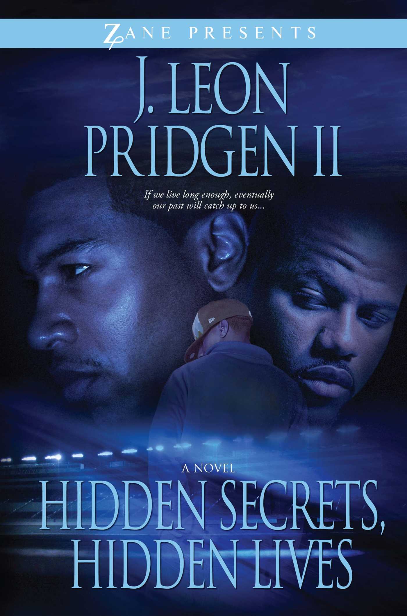Hidden Secrets, Hidden Lives by J. Leon Pridgen II