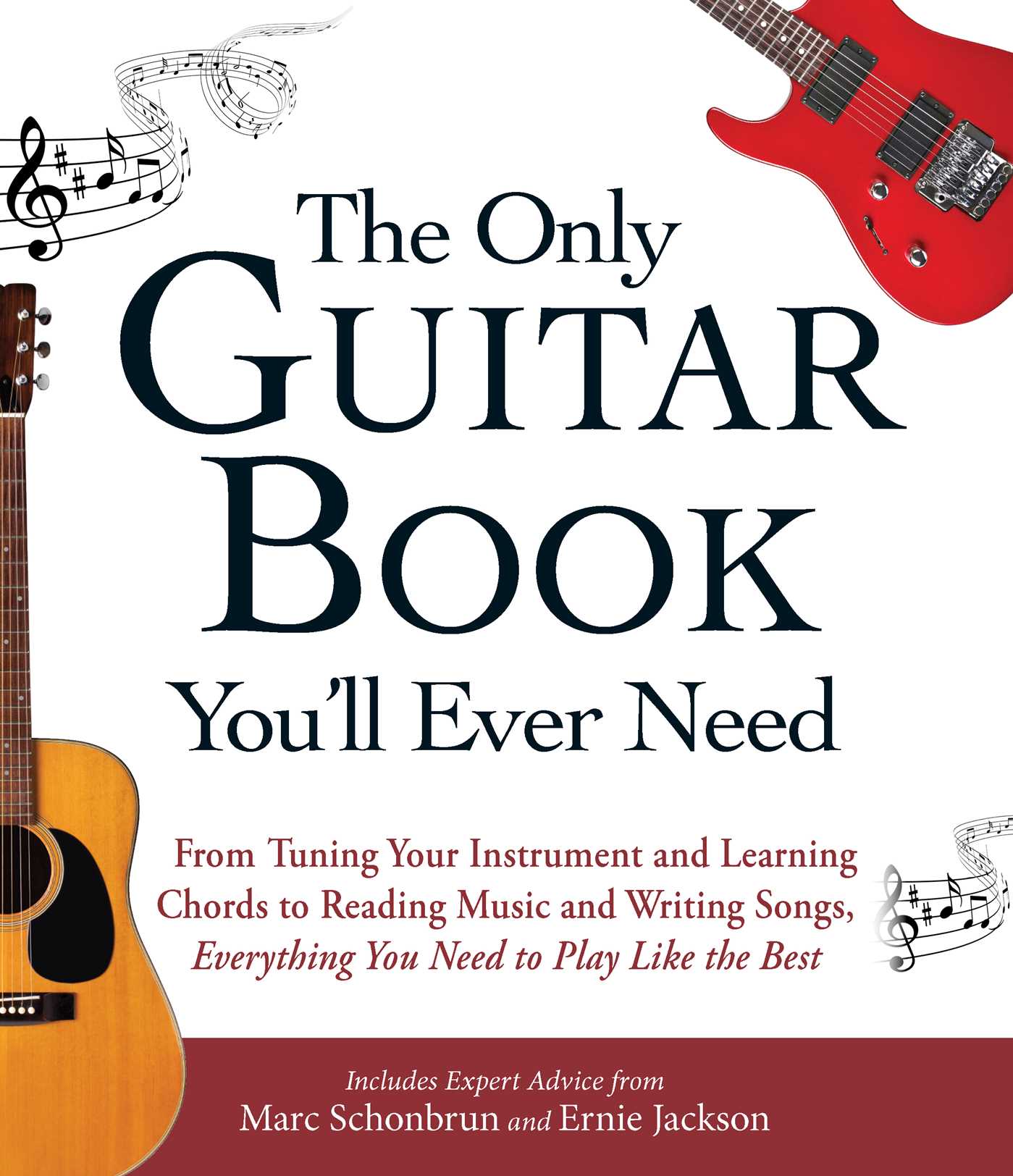The Only Guitar Book You'll Ever Need by Marc Schonbrun