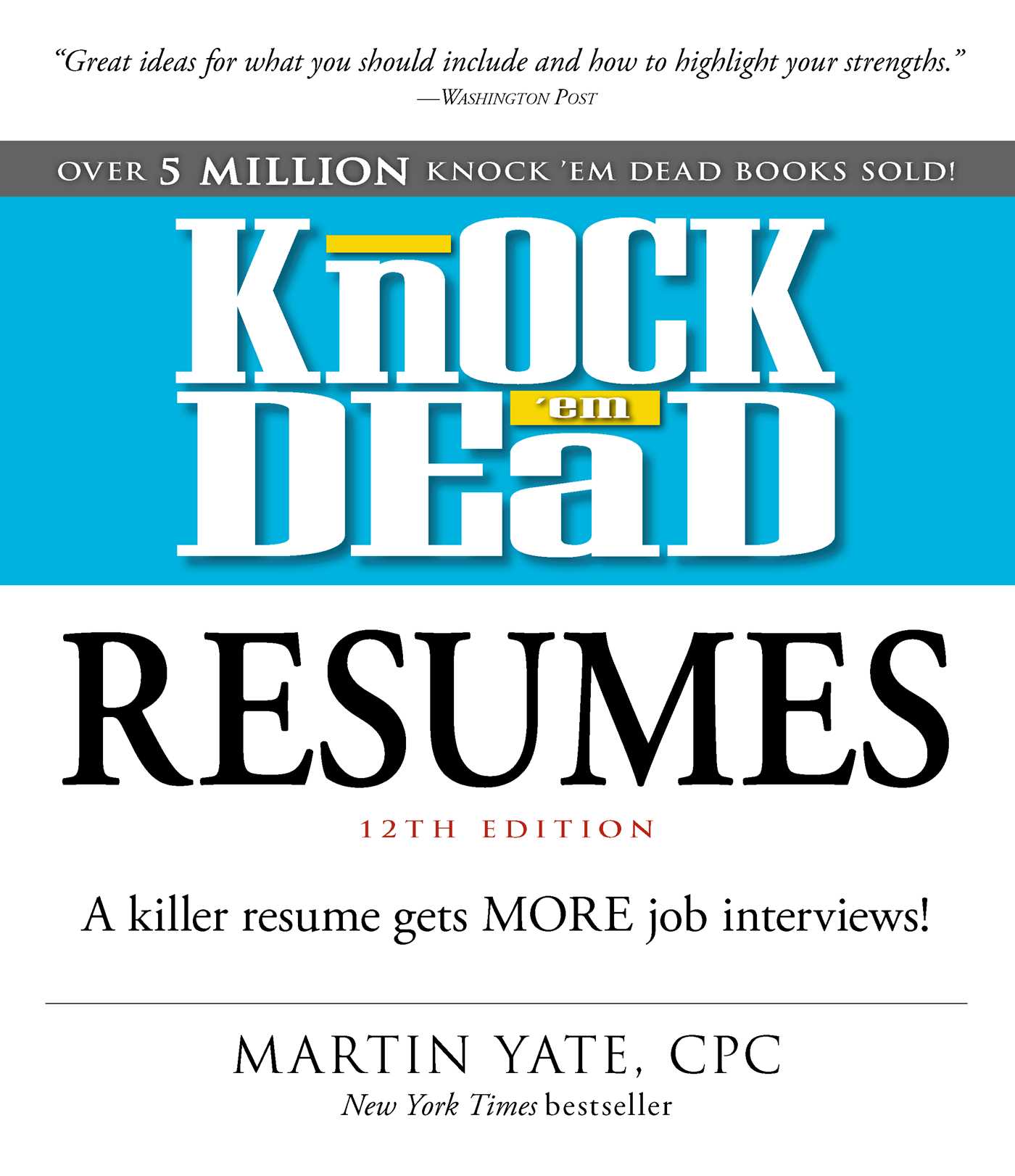 Knock 'em Dead Resumes by Martin Yate CPC