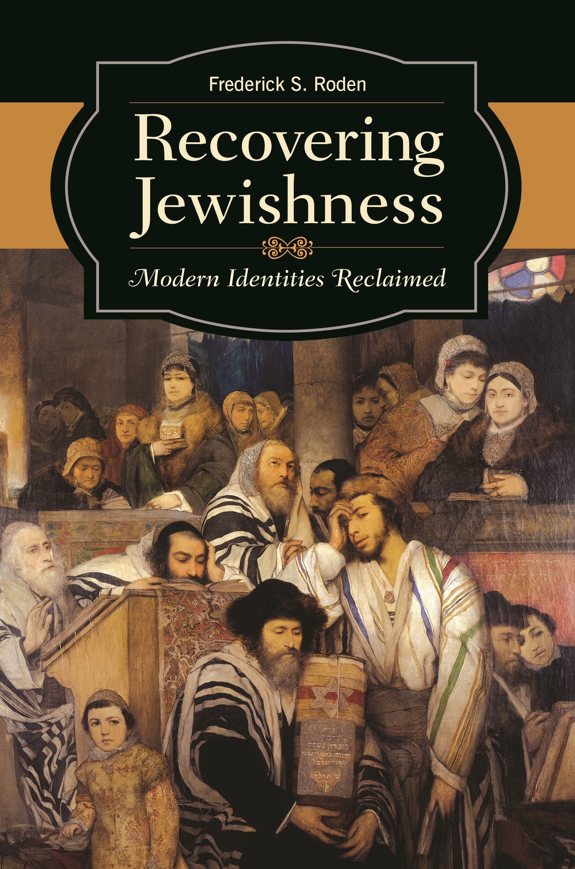 Recovering Jewishness by Frederick S. Roden