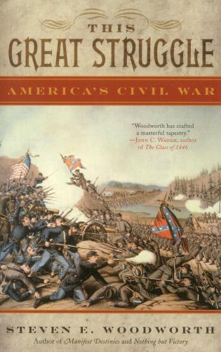 This Great Struggle by Steven E. Woodworth