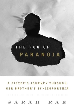The Fog of Paranoia by Sarah Rae
