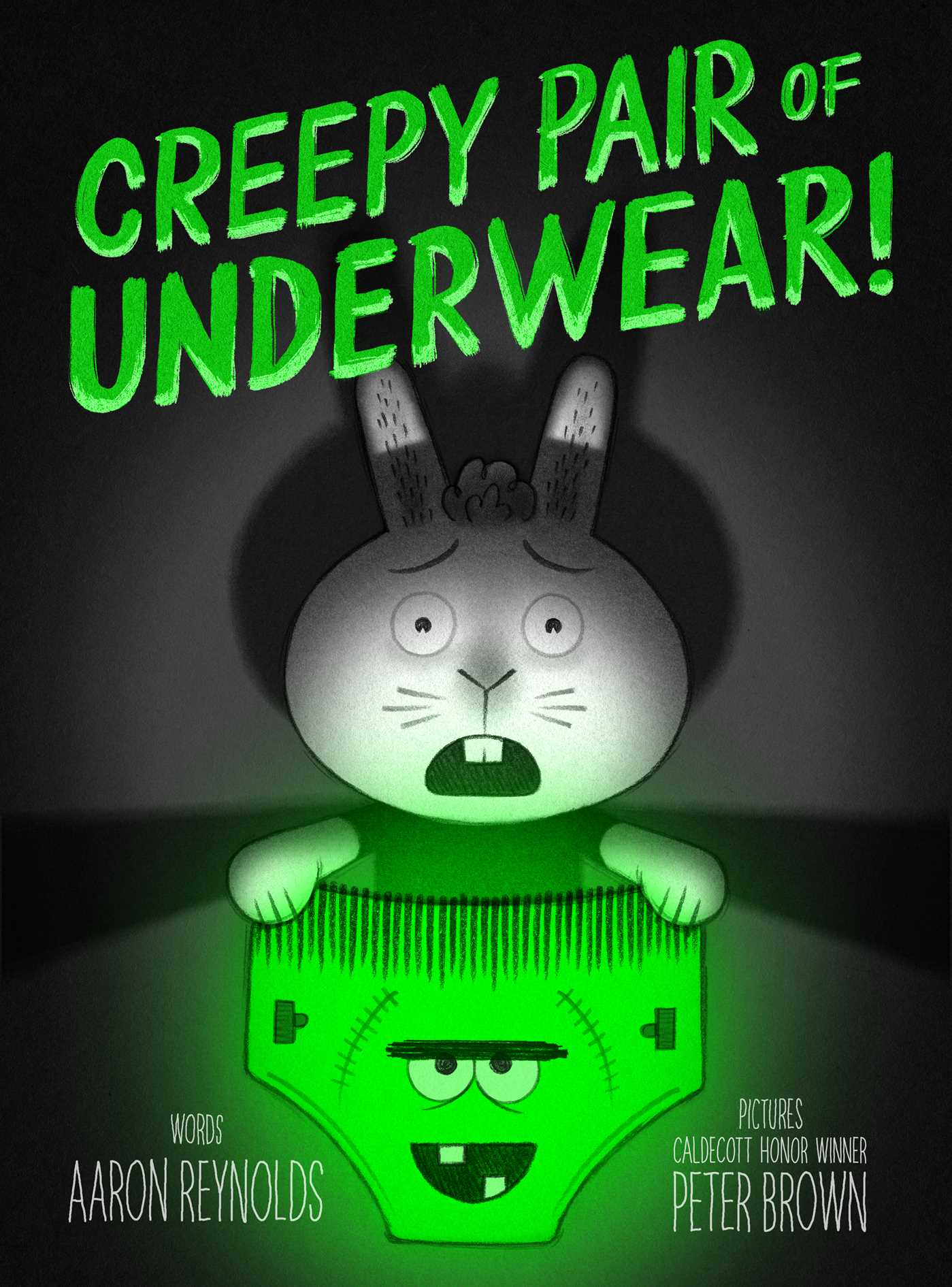 Creepy Pair of Underwear! by Aaron Reynolds