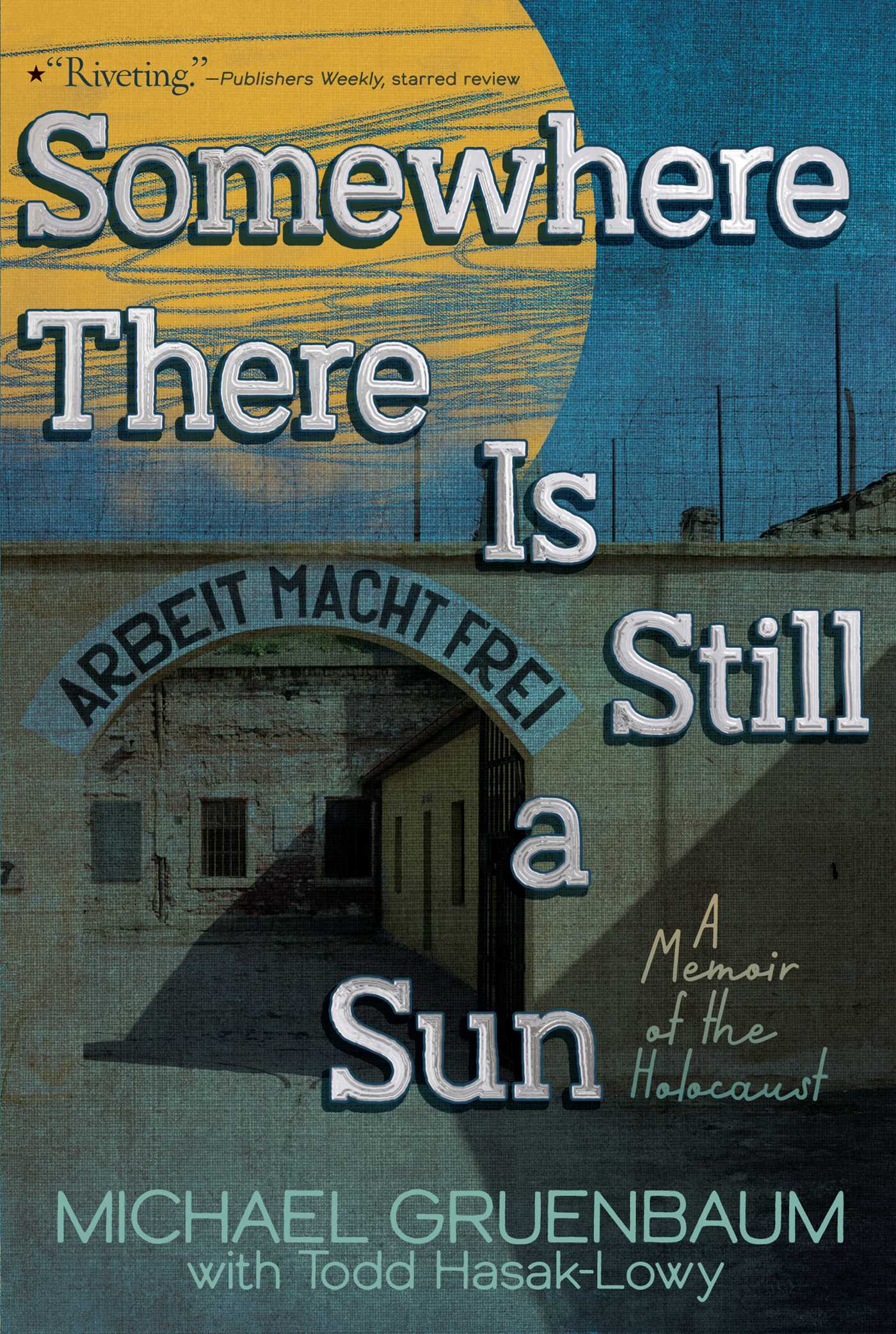 Somewhere There Is Still a Sun by Michael Gruenbaum