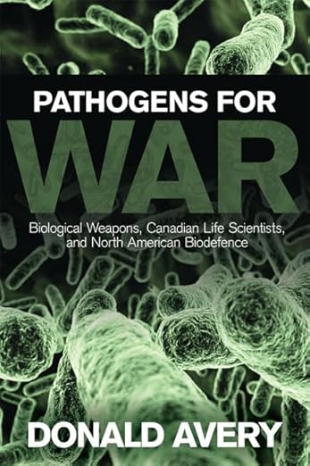 Pathogens for War by Donald H. Avery