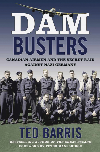 Dam Busters by Ted Barris