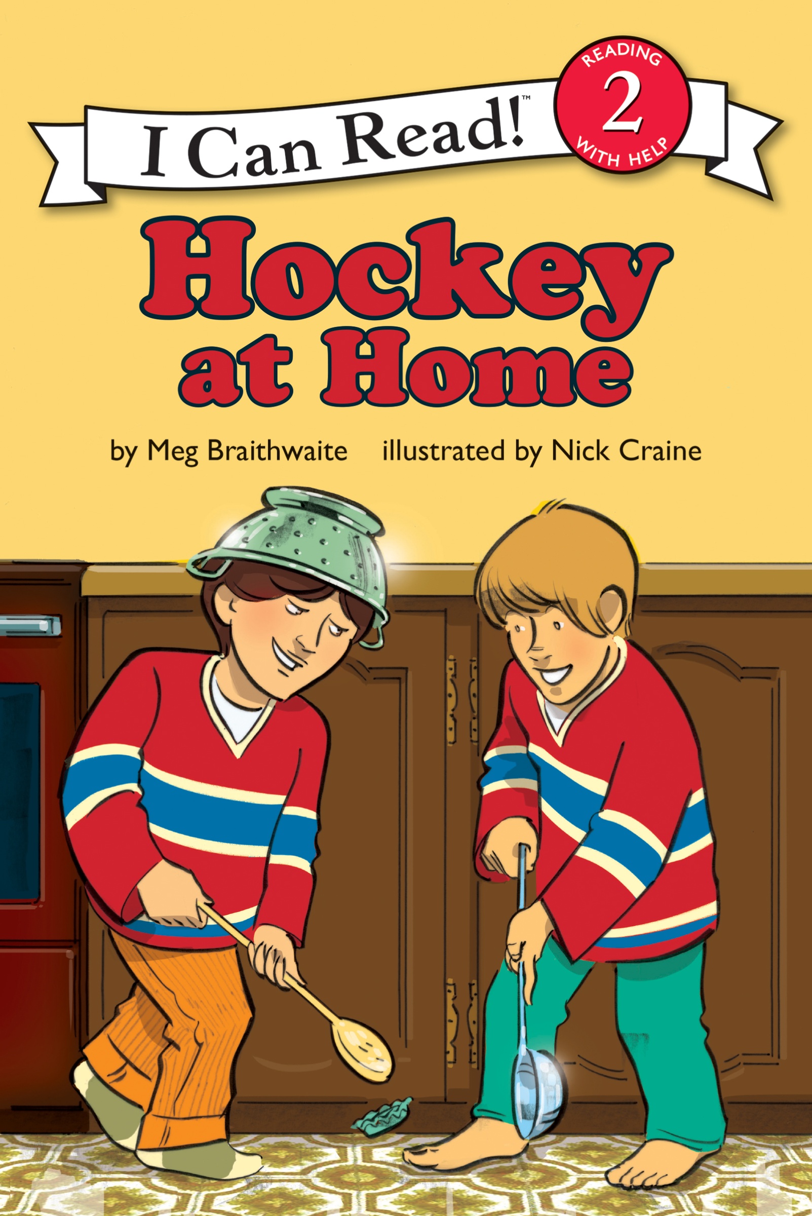 I Can Read Hockey Stories: Hockey at Home by Meg Braithwaite