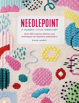Needlepoint: a Modern Stitch Directory by Emma Homent