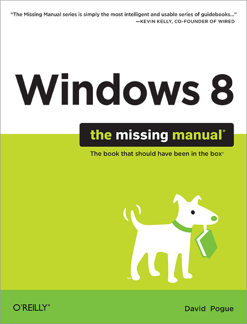 Windows 8: the Missing Manual by David Pogue