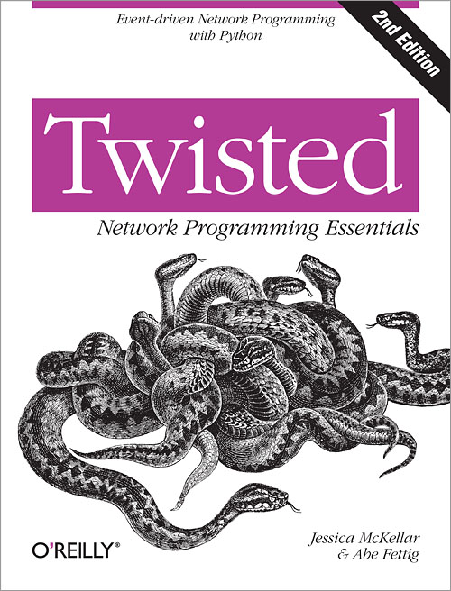 Twisted Network Programming Essentials by Jessica McKellar