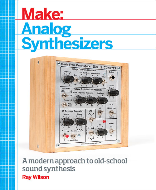 Make: Analog Synthesizers by Ray Wilson