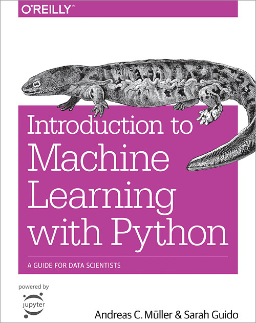 Introduction to Machine Learning With Python by Andreas C. Müller