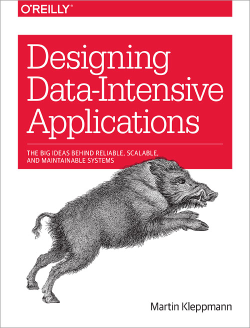 Designing Data-intensive Applications by Martin Kleppmann