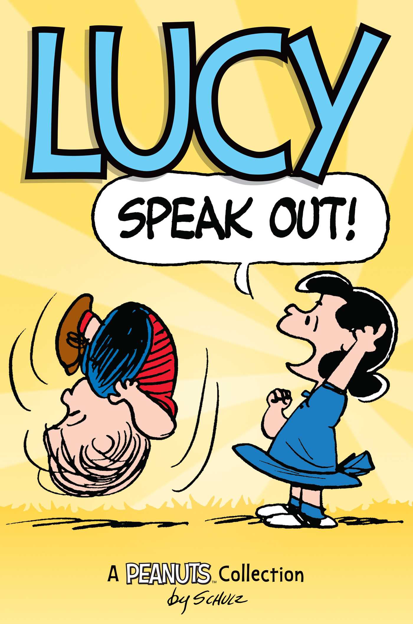 Lucy: Speak Out! by Charles M. Schulz