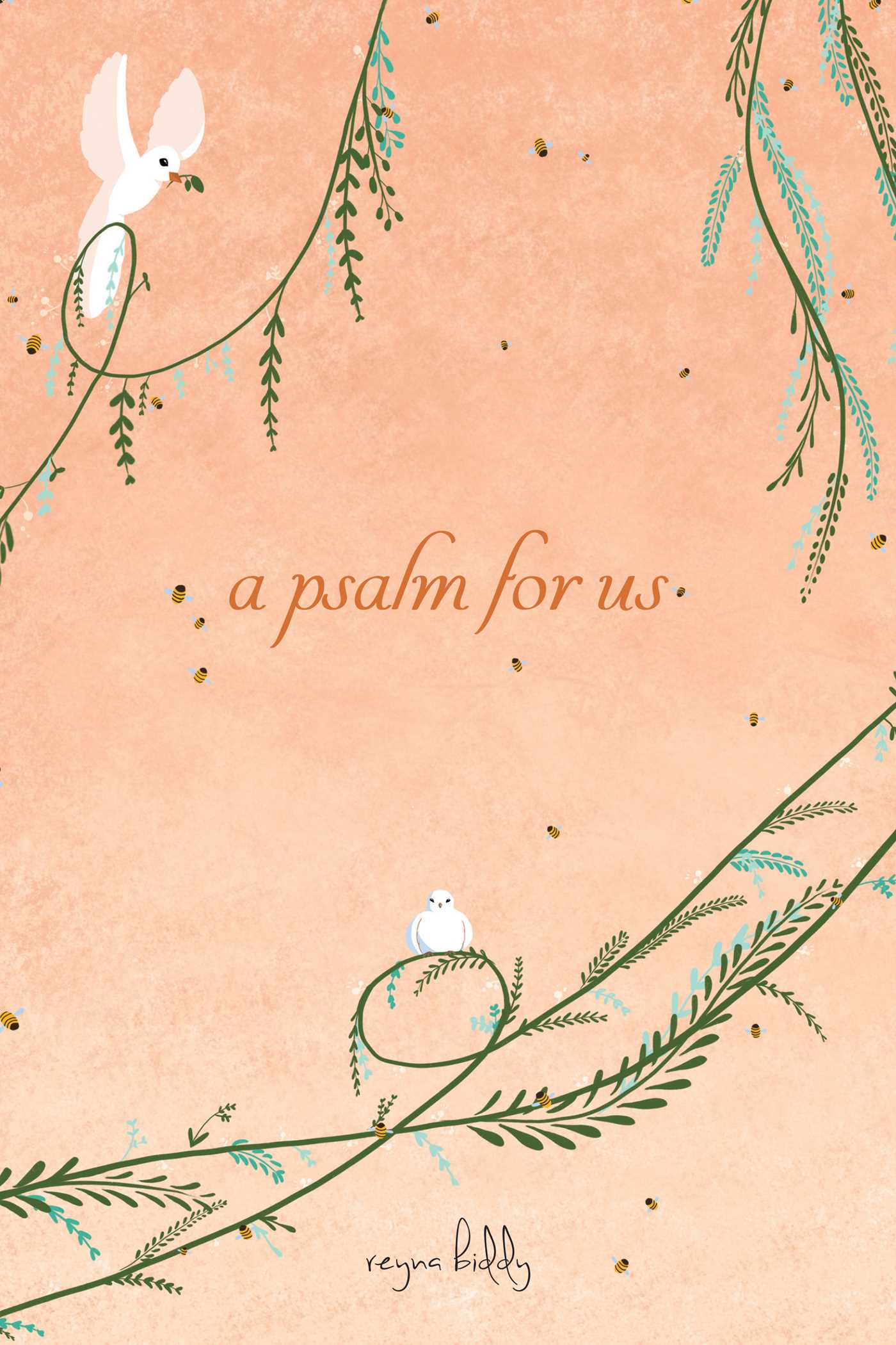 A Psalm for US by Reyna Biddy