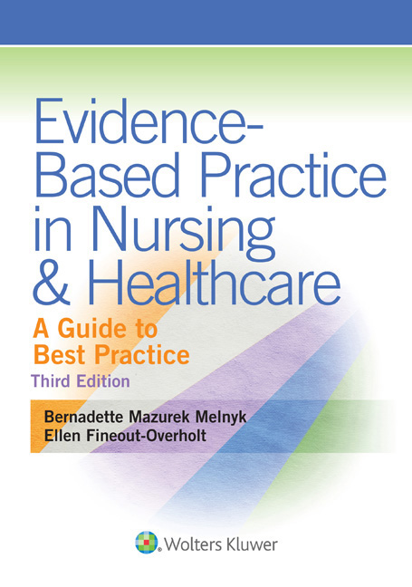 Evidence-based Practice in Nursing and Healthcare by Bernadette Melnyk