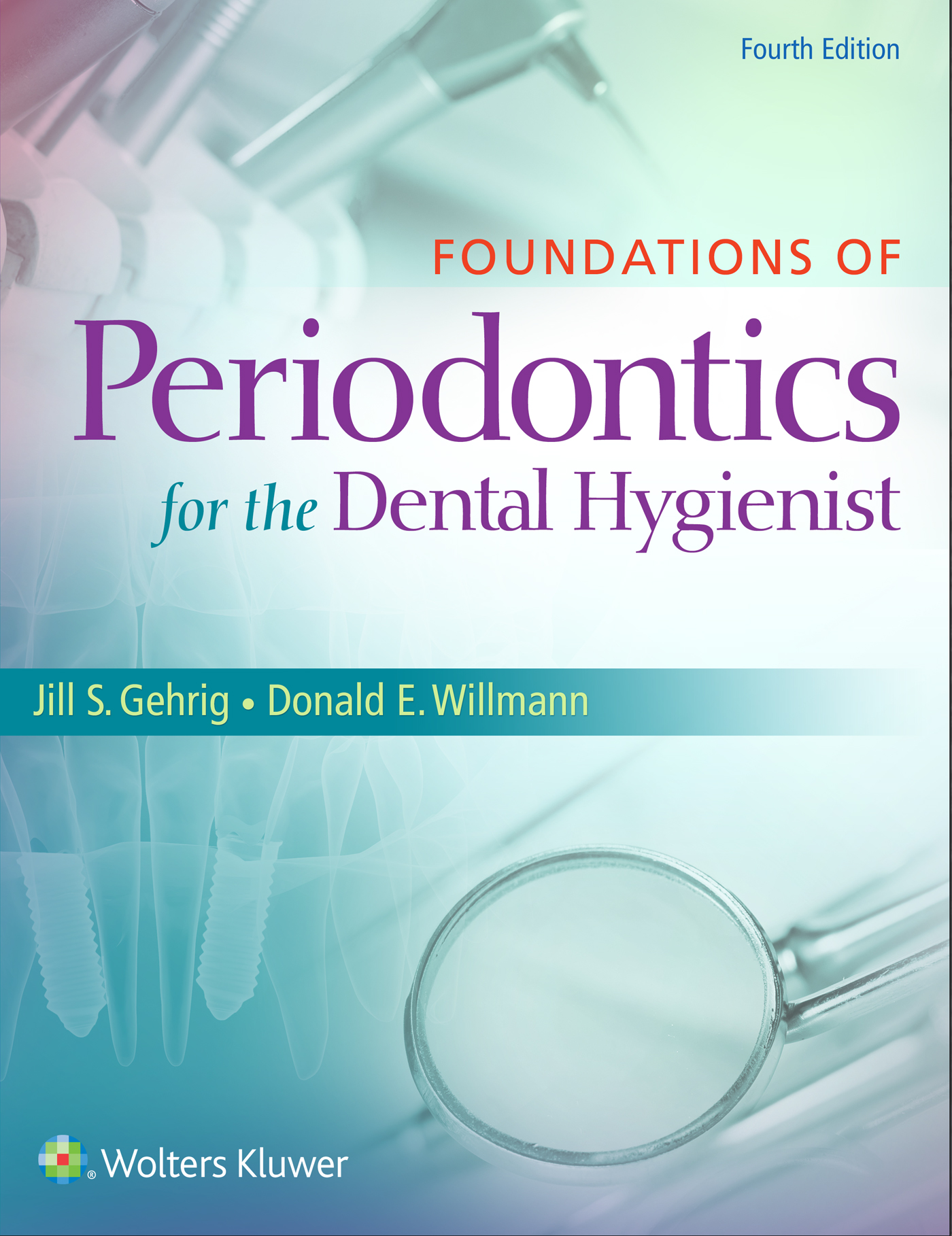 Foundations of Periodontics for the Dental Hygienist by Jill S. Gehrig