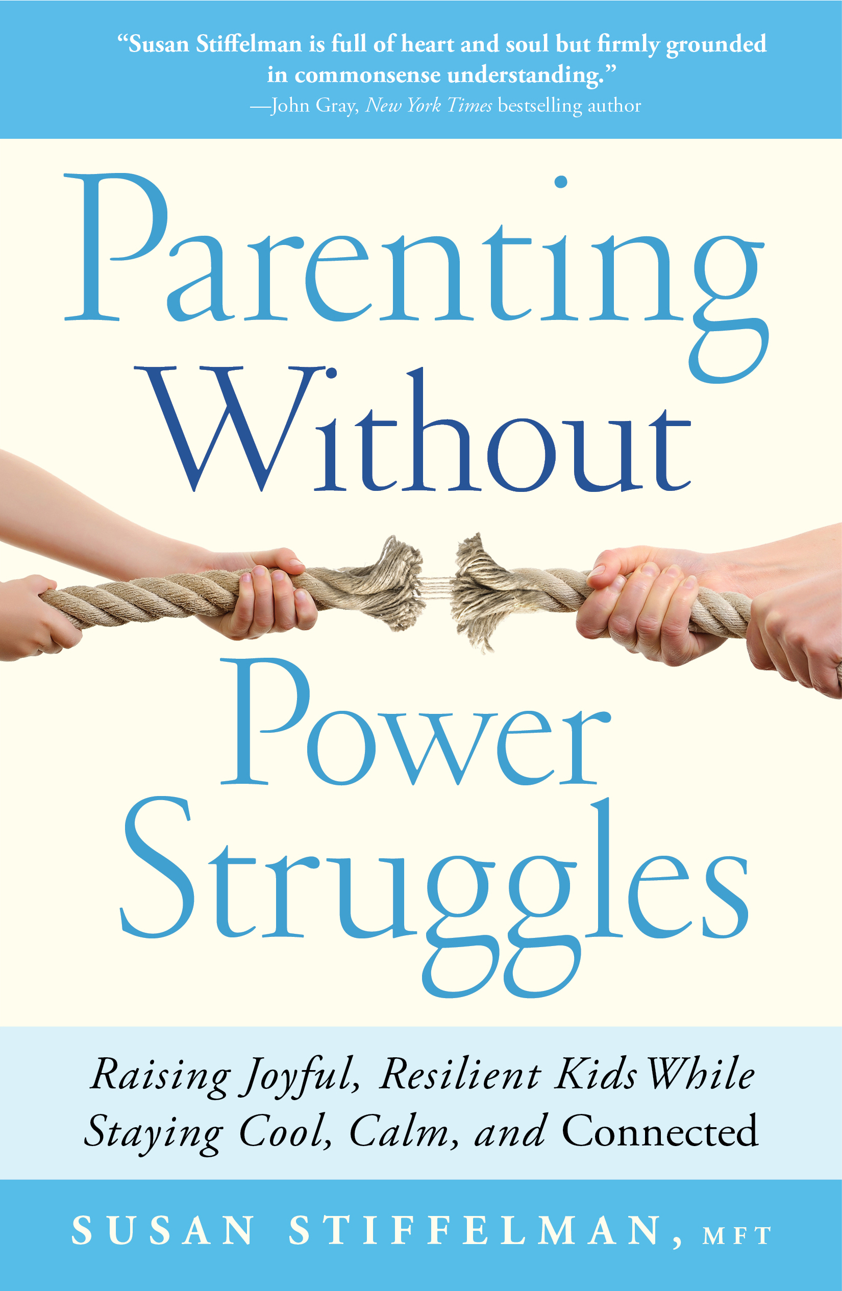 Parenting Without Power Struggles by Susan Stiffelman