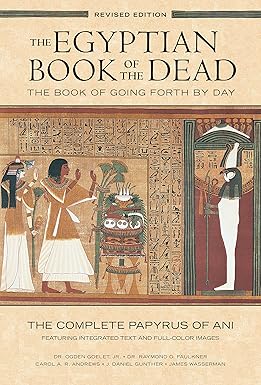 The Egyptian Book of the Dead by Dr. Raymond Faulkner